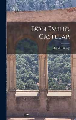 Don Emilio Castelar B0BQJP39HF Book Cover