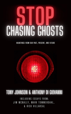 Stop Chasing Ghosts: Hauntings From Our Past, P... B0BSJHDJ7D Book Cover