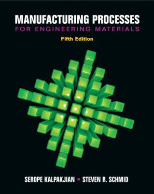 Manufacturing Processes for Engineering Materia... 0132272717 Book Cover