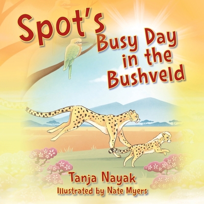 Spot's Busy Day in the Bushveld 1977255043 Book Cover