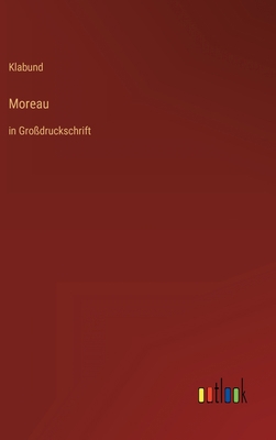 Moreau: in Großdruckschrift [German] 3368481959 Book Cover