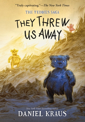 They Threw Us Away: The Teddies Saga 1250802083 Book Cover