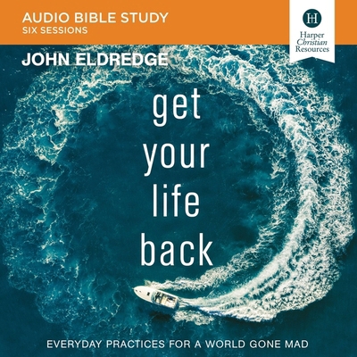 Get Your Life Back: Audio Bible Studies: Everyd... B0C672S8SL Book Cover
