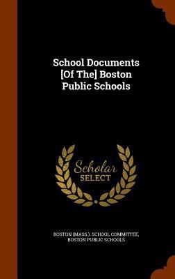 School Documents [Of The] Boston Public Schools 1345335849 Book Cover