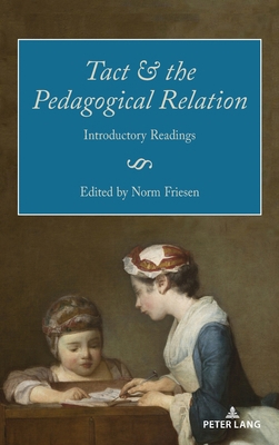 Tact and the Pedagogical Relation: Introductory... 143319094X Book Cover