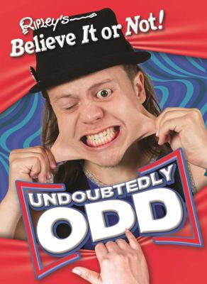 Ripley's Believe It or Not: Undoubtedly Odd 1609912055 Book Cover