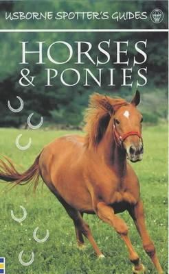 Spotter's Guide to Horses and Ponies (Usborne S... 0746045751 Book Cover