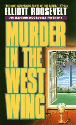 Murder in the West Wing: An Eleanor Roosevelt M... 0312951442 Book Cover