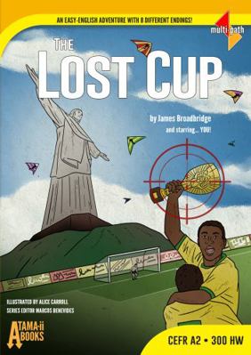 Paperback Lost Cup : An Easy-English Adventure with 8 Different Endings Book