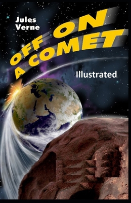 Off on a Comet Illustrated B095GG29NJ Book Cover