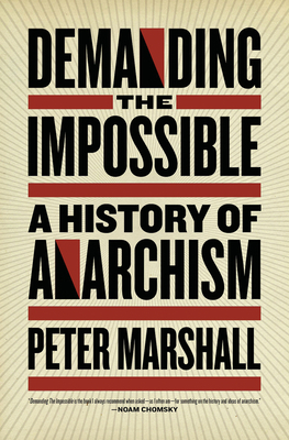 Demanding the Impossible: A History of Anarchism 1604860642 Book Cover