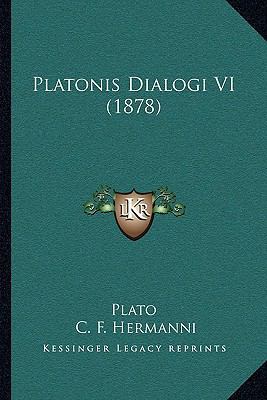 Platonis Dialogi VI (1878) [Latin] 1165798417 Book Cover