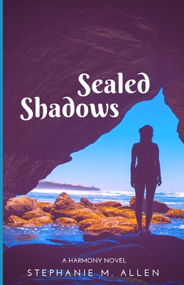 Sealed Shadows: Harmony Book 2 1722795409 Book Cover