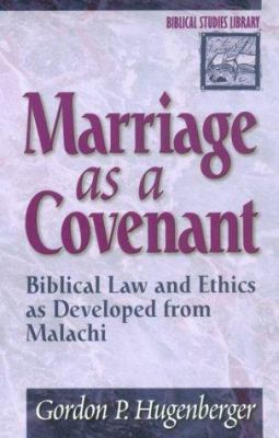 Marriage as a Covenant: Biblical Law and Ethics... 0801021928 Book Cover