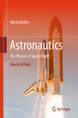 Astronautics: The Physics of Space Flight 3031159918 Book Cover