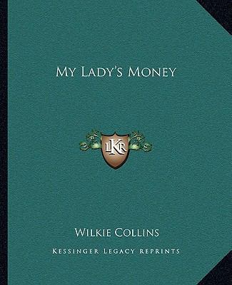 My Lady's Money 1162675411 Book Cover