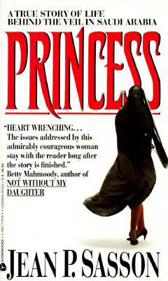 Princess: A True Story of Life Behind the Veil ... 0380719185 Book Cover