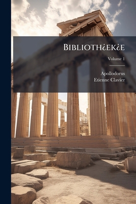 Biblioth¿ek¿e; Volume 1 1247150518 Book Cover