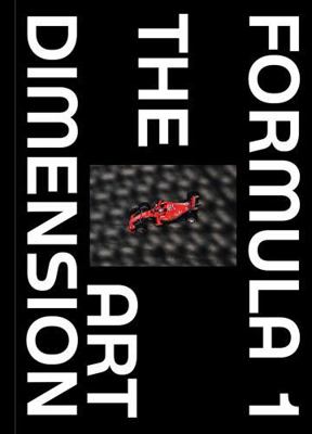Formula 1 - The Art Dimension 8785374121 Book Cover