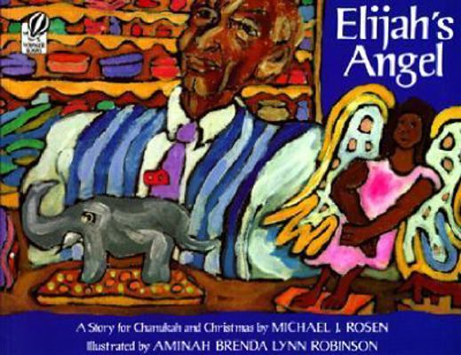 Elijah's Angel: A Story for Chanukah and Christmas 0613035879 Book Cover