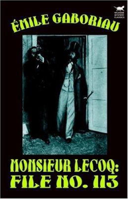 Monsieur Lecoq: File No. 113 1592242979 Book Cover