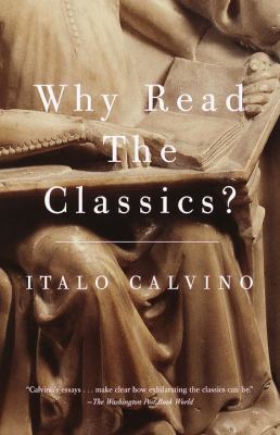 Why Read the Classics? 0679743499 Book Cover