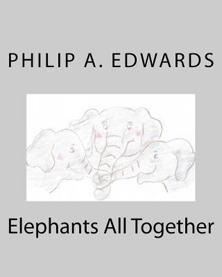 Elephants All Together 1478386878 Book Cover