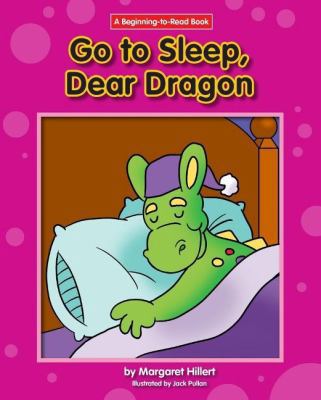 Go to Sleep, Dear Dragon 1599537664 Book Cover