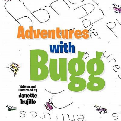 Adventures with Bugg 1453593098 Book Cover