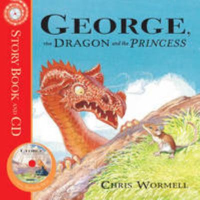 George, the Dragon and the Princess 1862308330 Book Cover