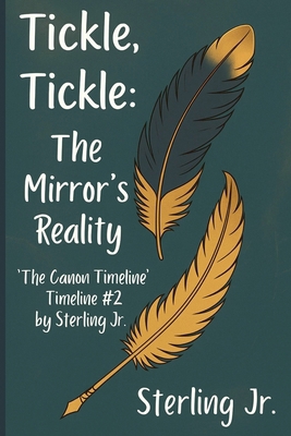 Tickle, Tickle: The Mirror's Reality B0FKL67XSC Book Cover