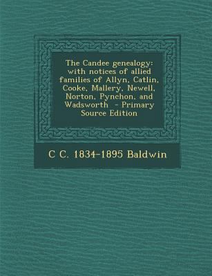 The Candee Genealogy: With Notices of Allied Fa... 1293334235 Book Cover