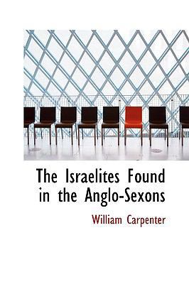 The Israelites Found in the Anglo-Sexons 1110911513 Book Cover