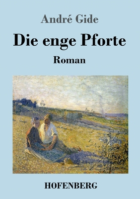 Die enge Pforte: Roman [German] 3743745070 Book Cover