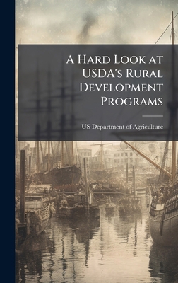 A Hard Look at USDA's Rural Development Programs 1025061993 Book Cover