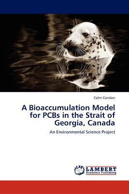 A Bioaccumulation Model for PCBs in the Strait ... 3844334122 Book Cover