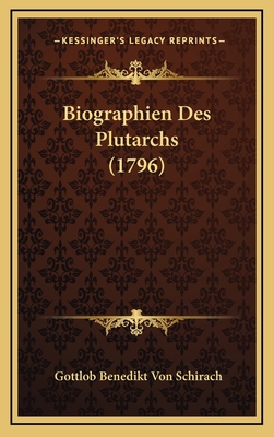 Biographien Des Plutarchs (1796) [German] 1166105121 Book Cover