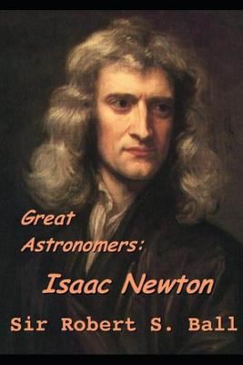 Great Astronomers: Isaac Newton 1791937330 Book Cover