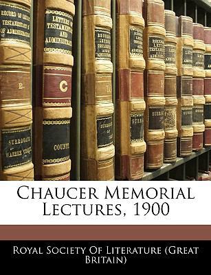 Chaucer Memorial Lectures, 1900 1141056380 Book Cover