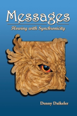 Messages: Flowing with Synchronicity 1982262397 Book Cover