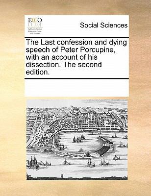 The Last Confession and Dying Speech of Peter P... 1170889603 Book Cover