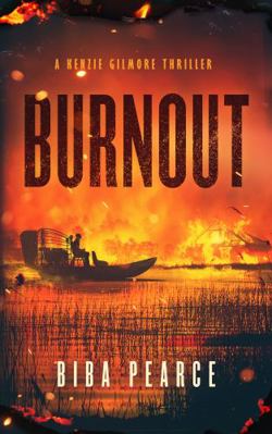 Burnout: A Kenzie Gilmore Thriller (Kenzie Gilm... 1685330630 Book Cover