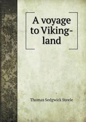 A voyage to Viking-land 5518720122 Book Cover