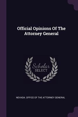 Official Opinions Of The Attorney General 1378305388 Book Cover