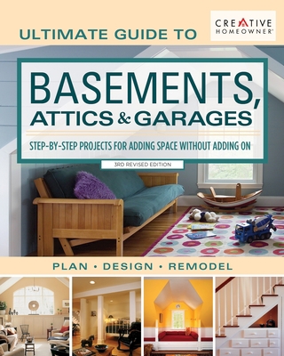 Ultimate Guide to Basements, Attics & Garages, ... 1580118429 Book Cover