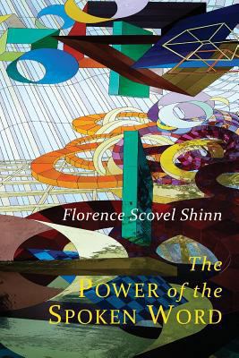 The Power of the Spoken Word: Teachings of Flor... 1614279632 Book Cover