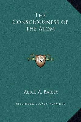 The Consciousness of the Atom 1169270409 Book Cover