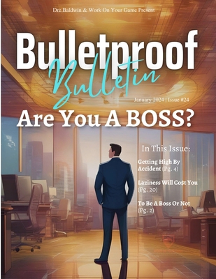 Bulletproof Bulletin: January 2024 B0CR1C8153 Book Cover