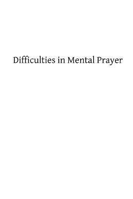 Difficulties in Mental Prayer 1484083911 Book Cover