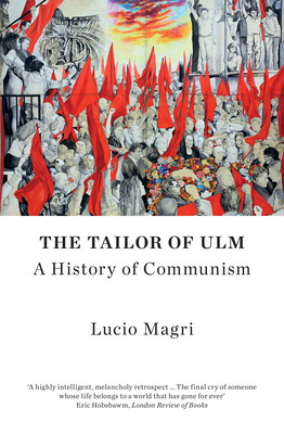 The Tailor of Ulm: A History of Communism 1786635542 Book Cover